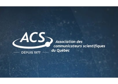 Association des communicateurs scientifiques du Québec (ACS) Association des communicateurs scientifiques du Québec (ACS)